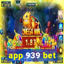 app 939 bet